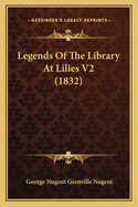 Legends of the Library at Lilies V2 (1832)