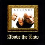 Legends - Above the Law