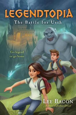 Legendtopia Book #1: The Battle for Urth - Bacon, Lee