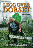Legg Over Dorset: The Autobiography of Rodney Legg
