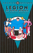 Legion of Super-Heroes - Archives, Vol 06