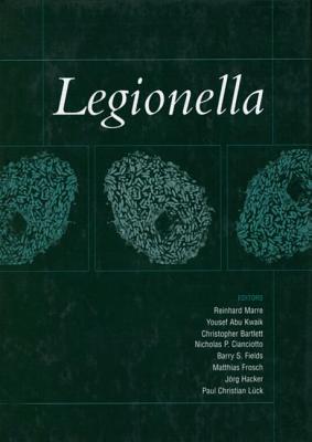 Legionella - Marre, Reinhard (Editor), and Kwaik, Yousef Abu (Editor), and Bartlett, Christopher (Editor)