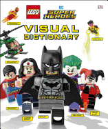 Lego DC Comics Super Heroes Visual Dictionary: (Library Edition)