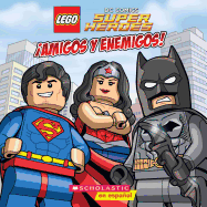 Lego DC Super Heroes: Amigos Y Enemigos! (Friends and Foes): Volume 1