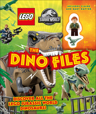 Lego Jurassic World the Dino Files: With Lego Jurassic World Claire Minifigure and Baby Raptor! - Saunders, Catherine