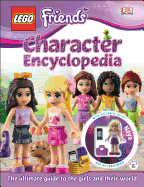 Lego?(r) Friends Character Encyclopedia: The Ultimate Guide to the Girls and Their World