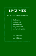 Legumes, the Australian Experience: The Botany, Ecology, and Agriculture of Indigenous and Immigrant Legumes