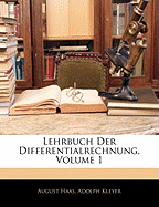 Lehrbuch Der Differentialrechnung, Volume 1