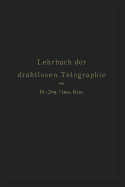 Lehrbuch Der Drahtlosen Telegraphie