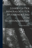 Lehrbuch Der Mineralogie Fur Studirende Und Zum Selbstunterricht