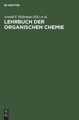 Lehrbuch der organischen Chemie - Holleman, Arnold F (Editor), and Richter, Friedrich (Editor)