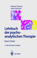 Lehrbuch Der Psychoanalytischen Therapie: Band 2: Praxis