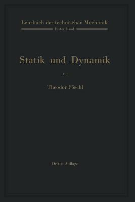 Lehrbuch Der Technischen Mechanik Fur Ingenieure Und Physiker: Zum Gebrauch Bei Vorlesungen Und Zum Selbststudium - Pschl, Theodor