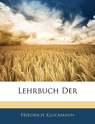 Lehrbuch Der - Klockmann, Friedrich