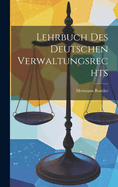 Lehrbuch Des Deutschen Verwaltungsrechts