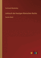 Lehrbuch des heutigen Rmischen Rechts: Zweiter Band