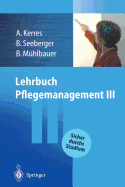 Lehrbuch Pflegemanagement III
