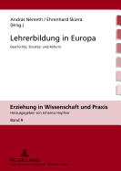 Lehrerbildung in Europa: Geschichte, Struktur Und Reform