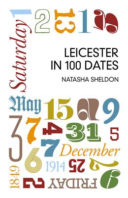 Leicester in 100 Dates - Sheldon, Natasha