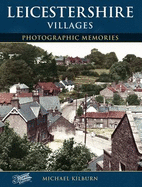 Leicestershire Villages Photographic Memories