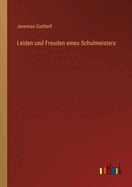 Leiden und Freuden eines Schulmeisters