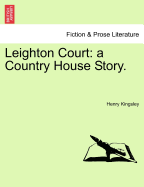 Leighton Court: A Country House Story