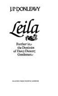 Leila: Further in the Destinies of Darcy Dancer, Gentleman - Donleavy, James Patrick