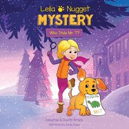Leila & Nugget Mystery: Who Stole Mr. T?