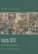 Leipzig 1813: The Battle of the Nations - Hofschroer, Peter