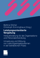 Leistungsorientierte Vergutung: Herausforderung Fur Die Organisations- Und Personalentwicklung - Die Umsetzung Und Wirkung Von Leistungsentgeltsystemen in Der Betrieblichen Praxis