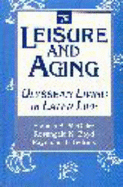 Leisure & Aging: Ulyssean Living in Later Life - McGuire, Francis, and Tedrick, Raymond, and Boyd, Rosangela