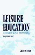 Leisure Education: Theory and Practice