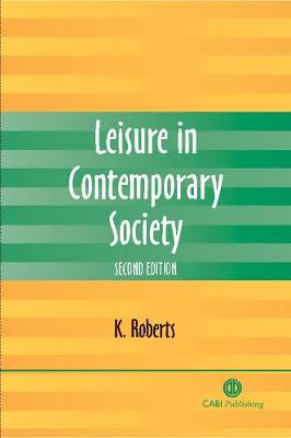 Leisure in Contemporary Society - Roberts, K