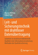 Leit- Und Sicherungstechnik Mit Drahtloser Datenubertragung: Sicherheit Im Drahtlosen Bahnbetrieb - Qualitat in Der Informationsverarbeitung - Methoden Der Qualitatssicherung