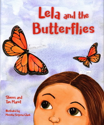 Lela and the Butterflies - Maret, Sherri, and Maret, Tim