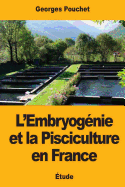 L'Embryognie et la Pisciculture en France