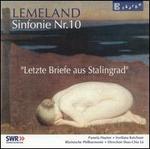 Lemeland: Sinfonie Nr. 10 "Letze Briefe aus Stalingrad"