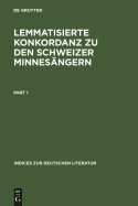 Lemmatisierte Konkordanz Zu Den Schweizer Minnesangern