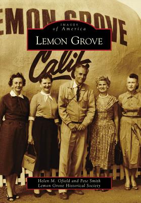 Lemon Grove - Ofield, Helen M, and Smith, Pete, and Lemon Grove Historical Society