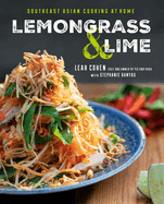 Lemongrass and Lime: Southeast Asian Cooking at Home