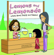 Lemons and Lemonade: A Book about Supply and Demand