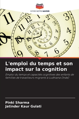 L'emploi du temps et son impact sur la cognition - Sharma, Pinki, and Gulati, Jatinder Kaur