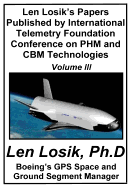 Len Losik's Papers Published by International Telemetry Foundation Conference on Phm and Cbm Technologies Volume IV
