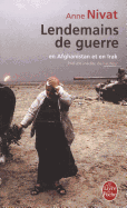 Lendemains de Guerre: En Afghanistan Et En Irak - Nivat, Anne