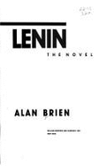 Lenin: The Novel - Brien, Alan