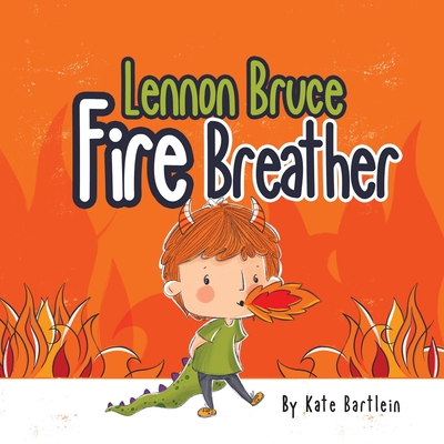 Lennon Bruce Fire Breather - Bartlein, Kate