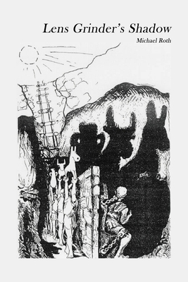 Lens Grinder's Shadow - Roth, Michael
