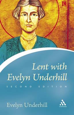 Lent with Evelyn Underhill - Underhill, Evelyn