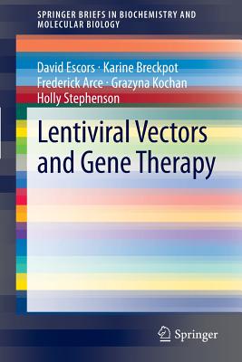 Lentiviral Vectors and Gene Therapy - Escors, David, and Breckpot, Karine, and Arce, Frederick