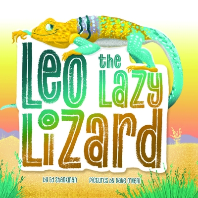 Leo the Lazy Lizard - Shankman, Ed